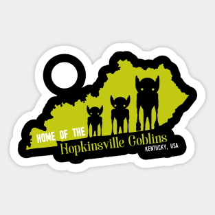 Home of the Hopkinsville goblins Sticker